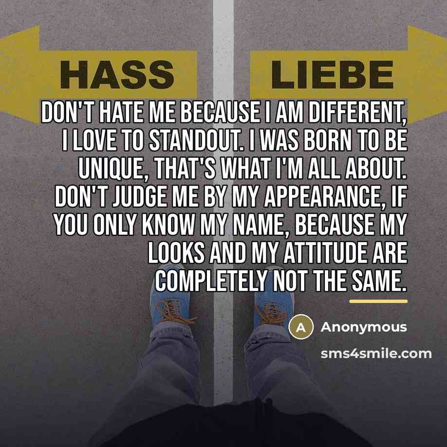 “Don't hate me because I am different, I love to…” quote by Anonymous