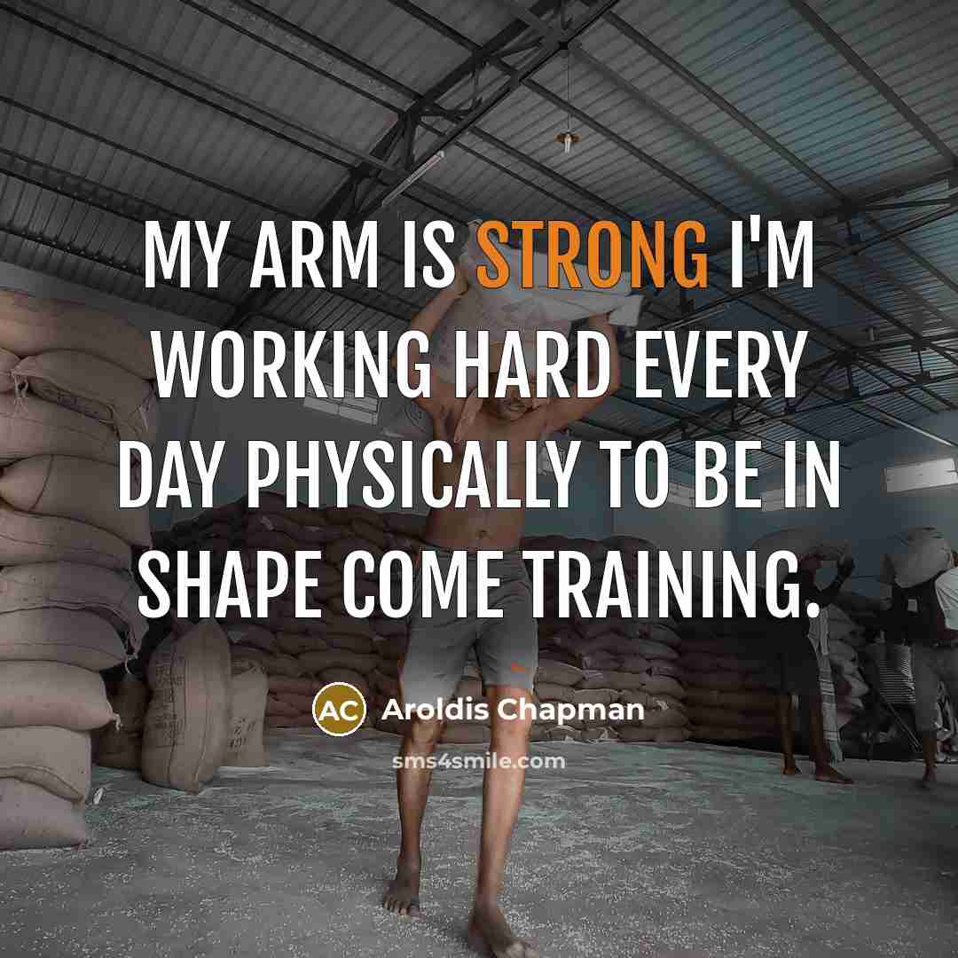 “My arm is strong I'm working hard every day physically…” quote by Aroldis Chapman