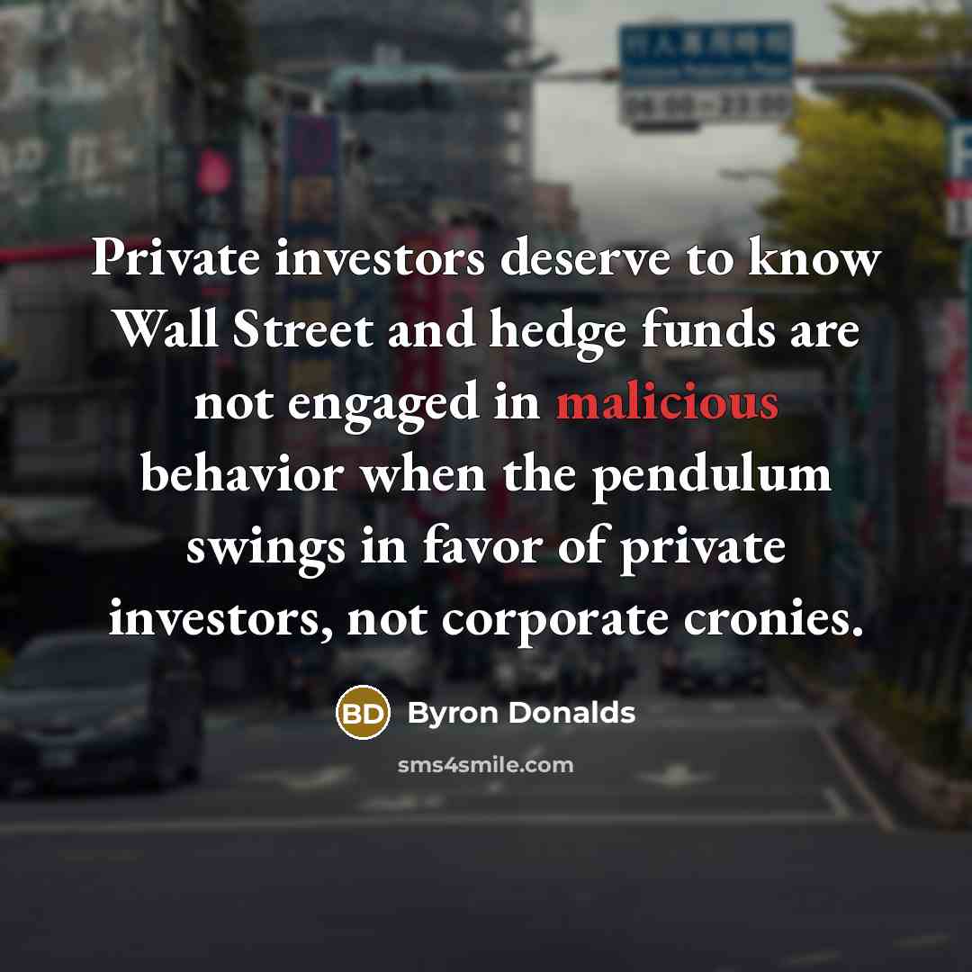 “Private investors deserve to know Wall Street and hedge funds…” quote by Byron Donalds