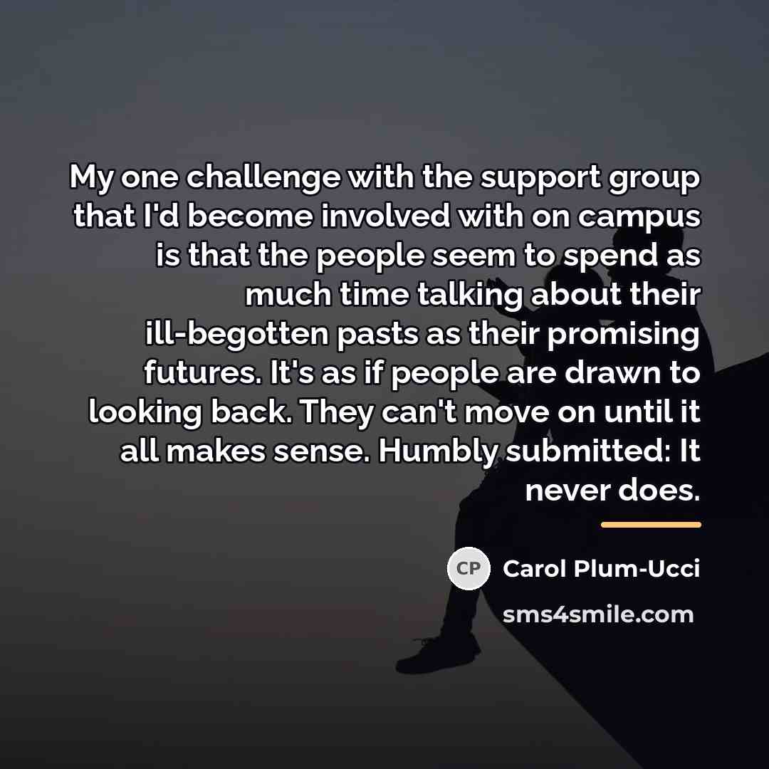 “My one challenge with the support group that I'd become…” quote by Carol Plum-Ucci