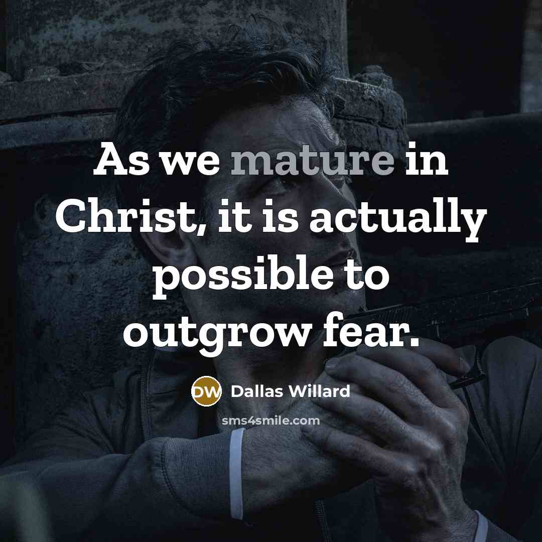 “As we mature in Christ, it is actually possible to…” quote by Dallas Willard