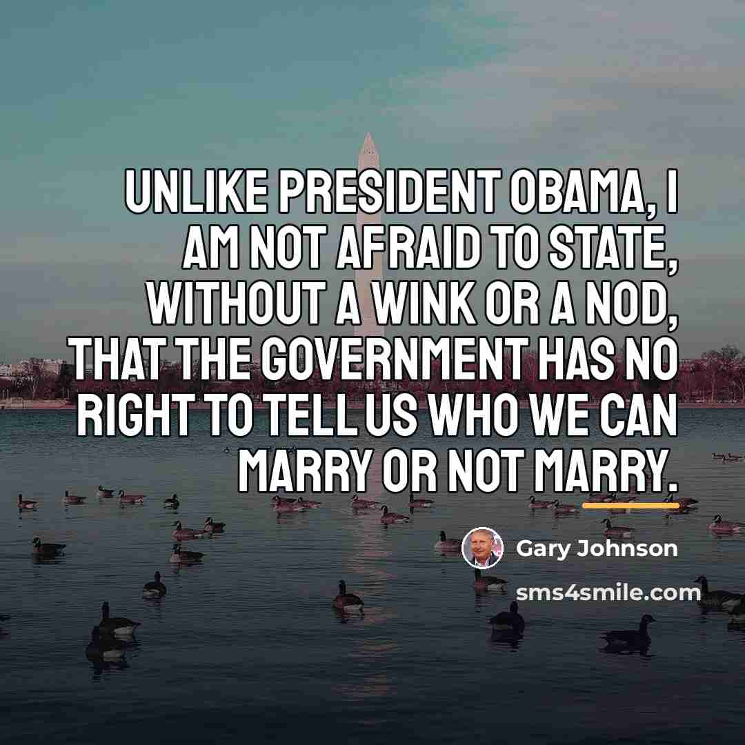 “Unlike President Obama, I am not afraid to state, without…” quote by Gary Johnson