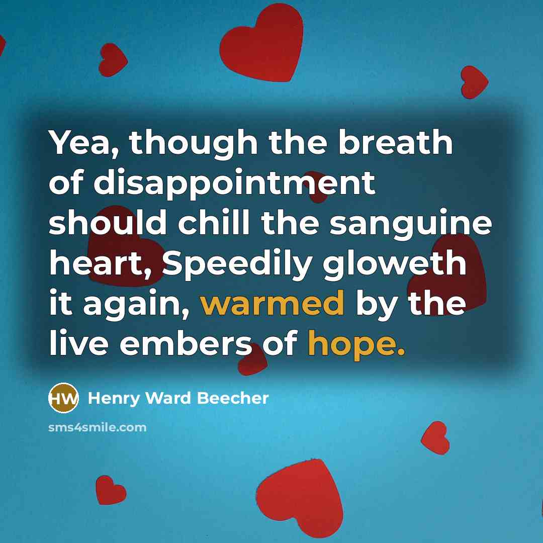 “Yea, though the breath of disappointment should chill the sanguine…” quote by Henry Ward Beecher