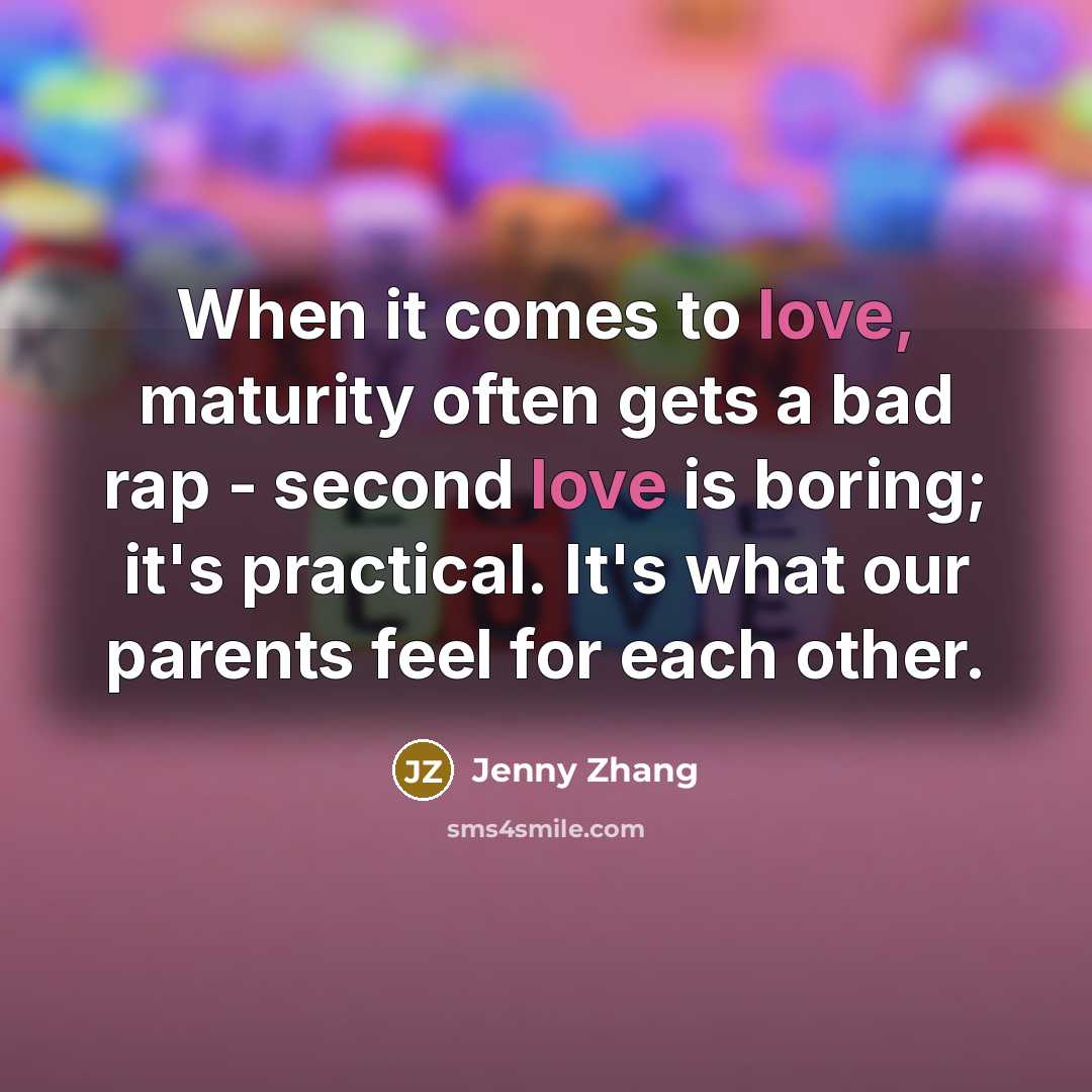 “When it comes to love, maturity often gets a bad…” quote by Jenny Zhang