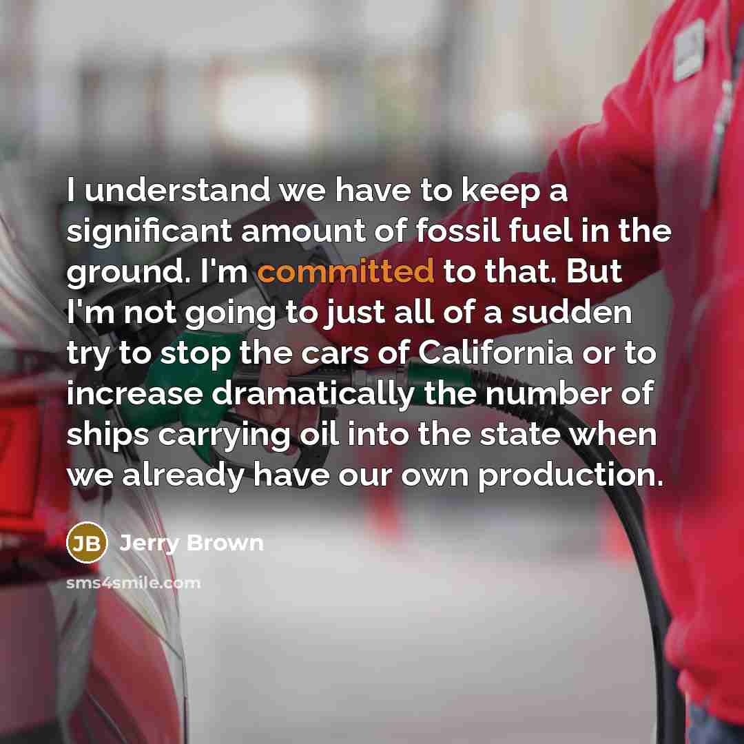 “I understand we have to keep a significant amount of…” quote by Jerry Brown