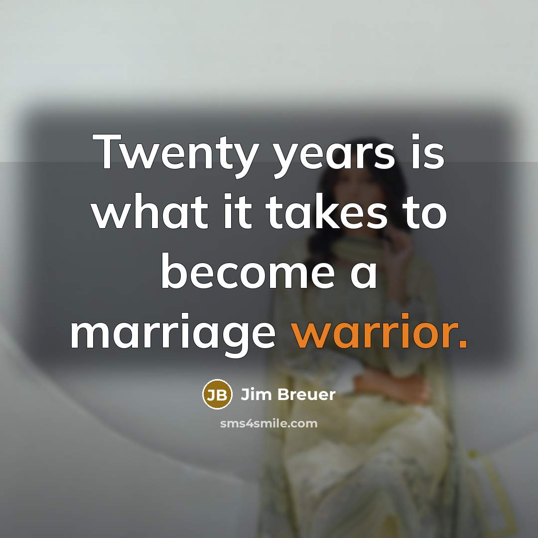 “Twenty years is what it takes to become a marriage…” quote by Jim Breuer