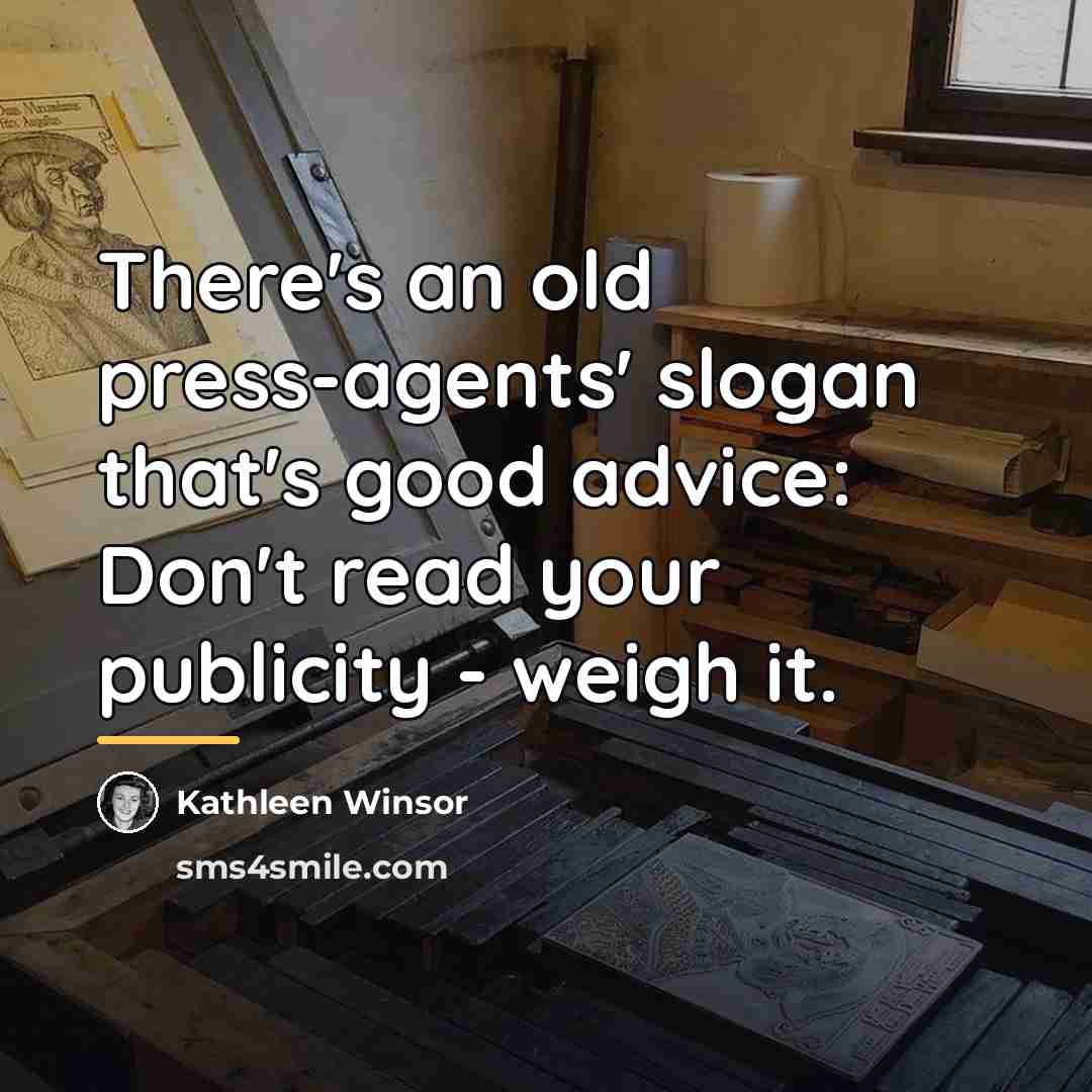 “There's an old press-agents' slogan that's good advice: Don't read…” quote by Kathleen Winsor