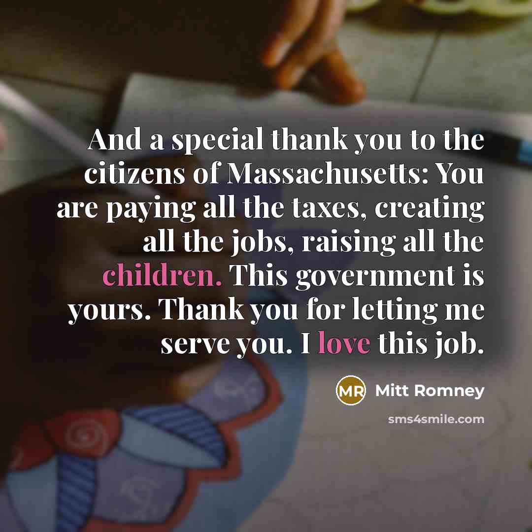 “And a special thank you to the citizens of Massachusetts:…” quote by Mitt Romney