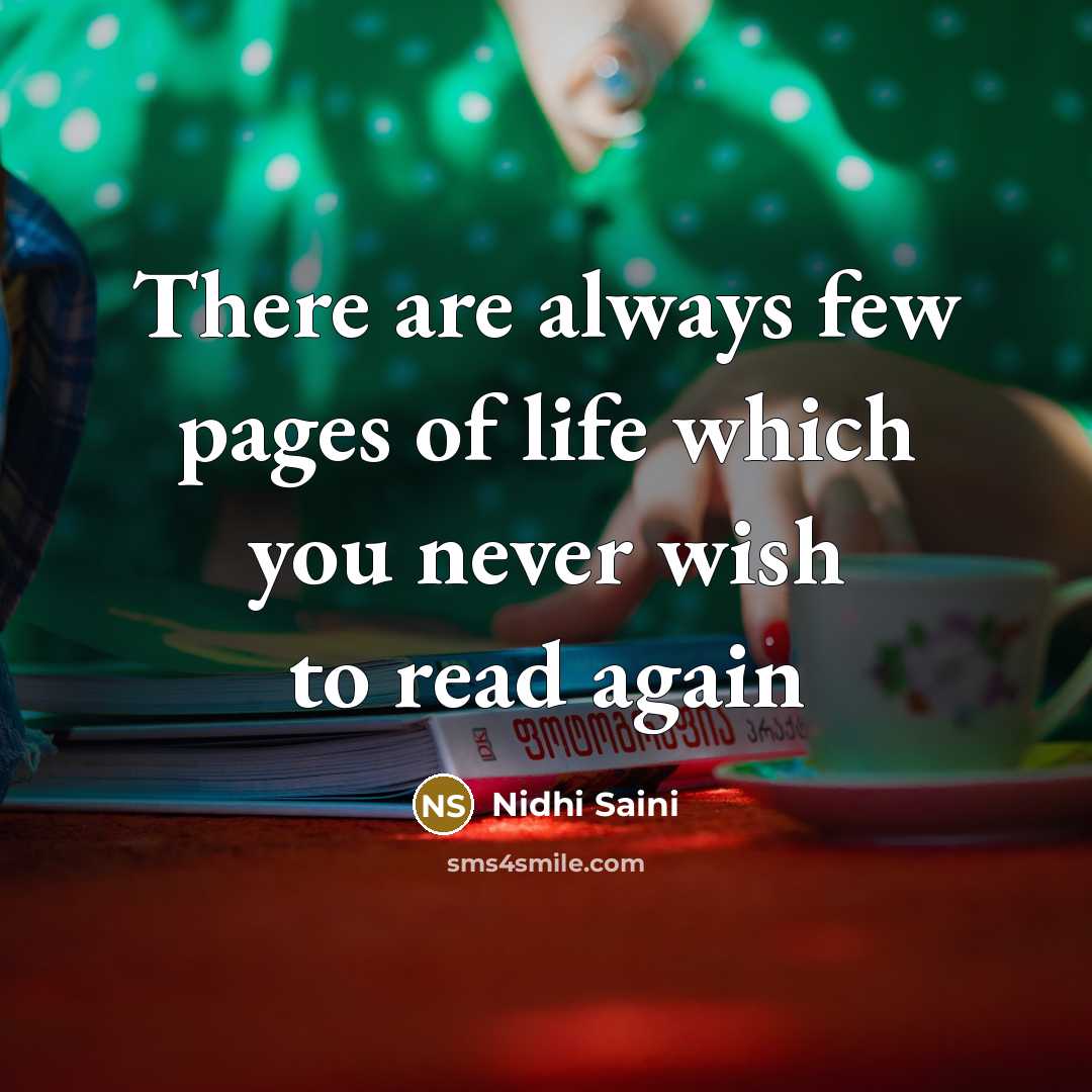 “There are always few pages of life which you never…” quote by Nidhi Saini