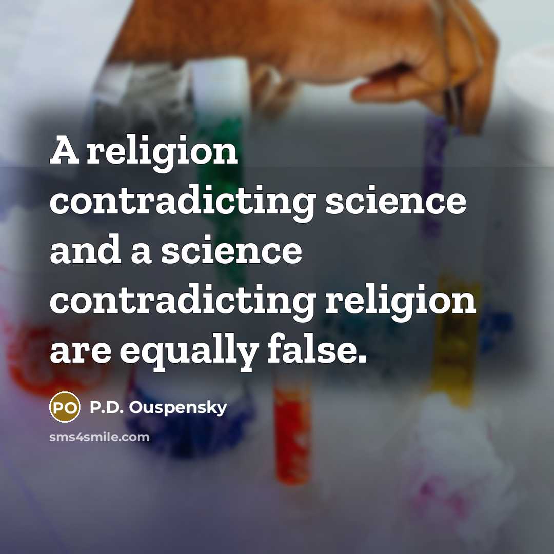 “A religion contradicting science and a science contradicting religion are…” quote by P.D. Ouspensky