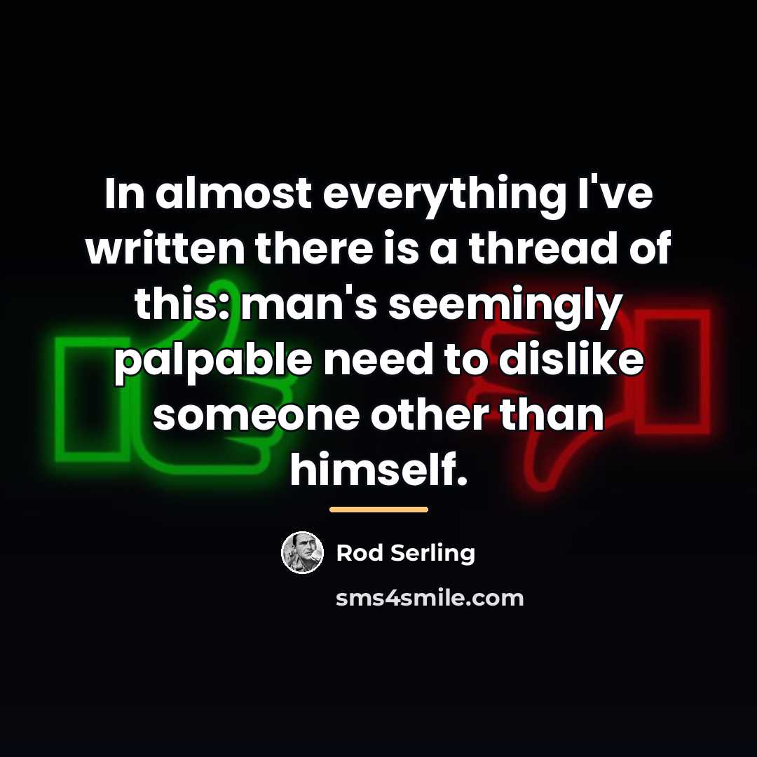 “In almost everything I've written there is a thread of…” quote by Rod Serling