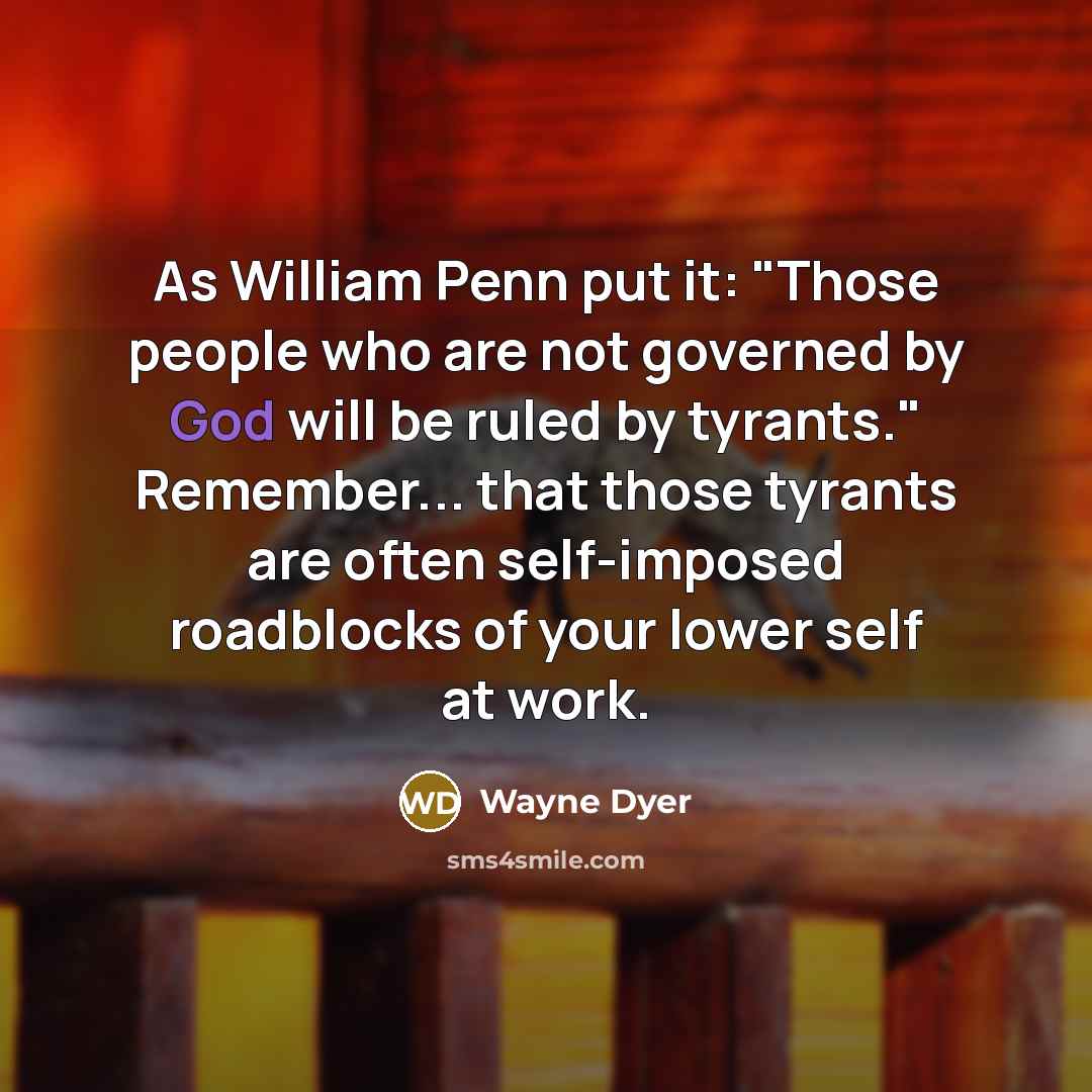 “As William Penn put it: "Those people who are not…” quote by Wayne Dyer