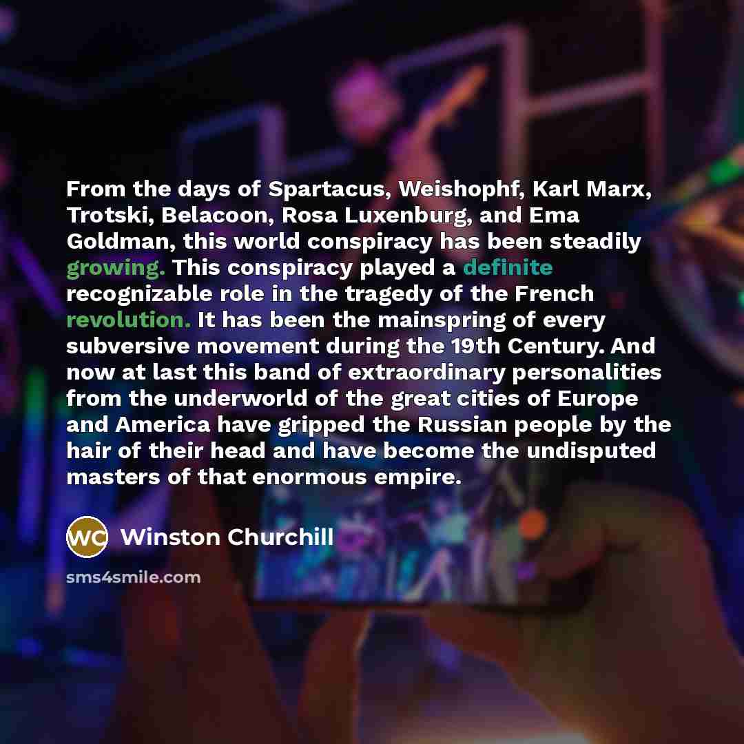 “From the days of Spartacus, Weishophf, Karl Marx, Trotski, Belacoon,…” quote by Winston Churchill