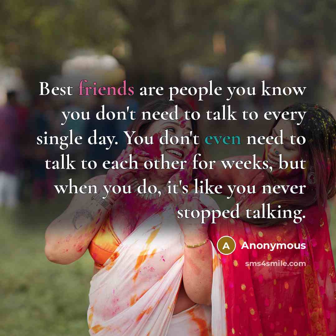 “Best friends are people you know you don't need to…” quote by Anonymous