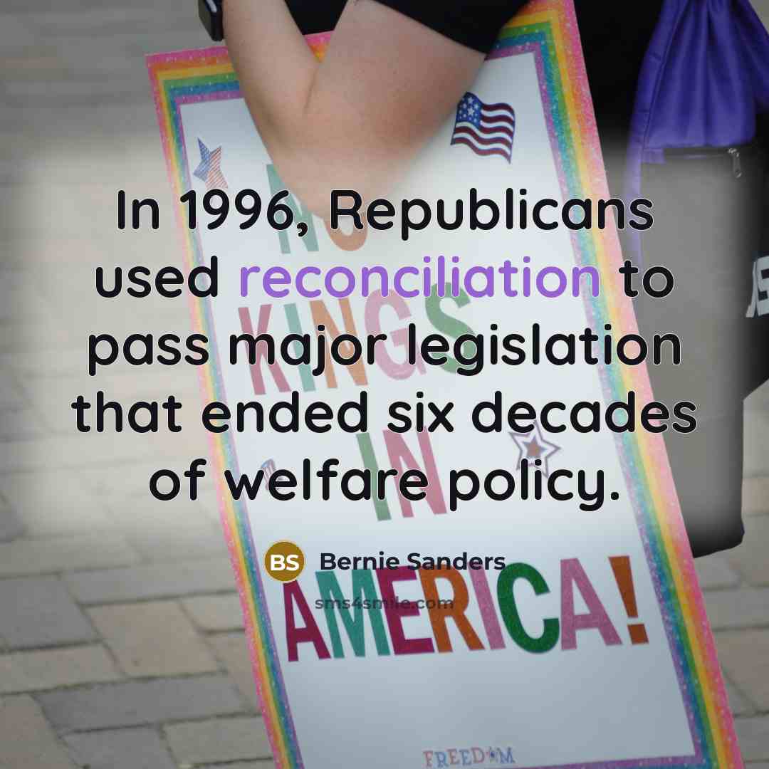 “In 1996, Republicans used reconciliation to pass major legislation that…” quote by Bernie Sanders