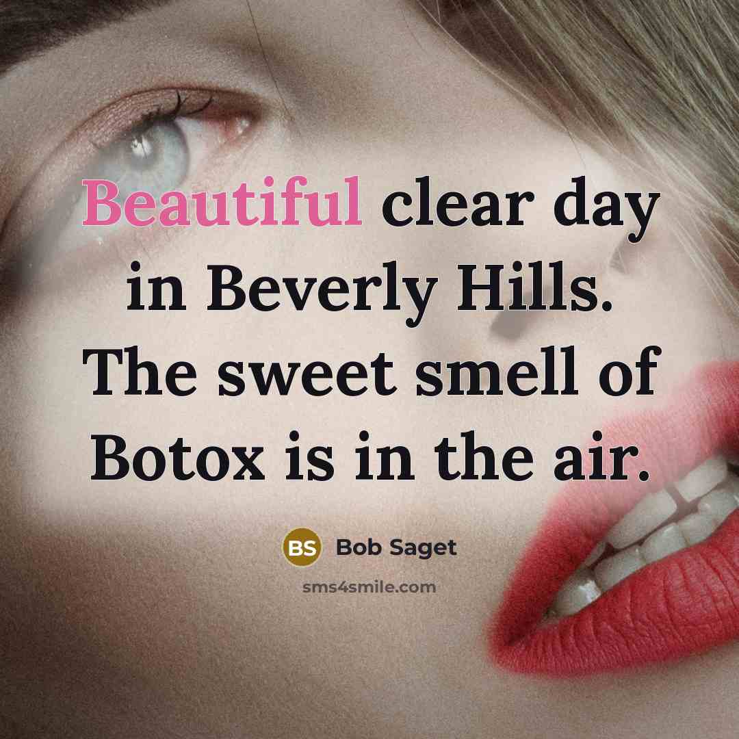 “Beautiful clear day in Beverly Hills. The sweet smell of…” quote by Bob Saget