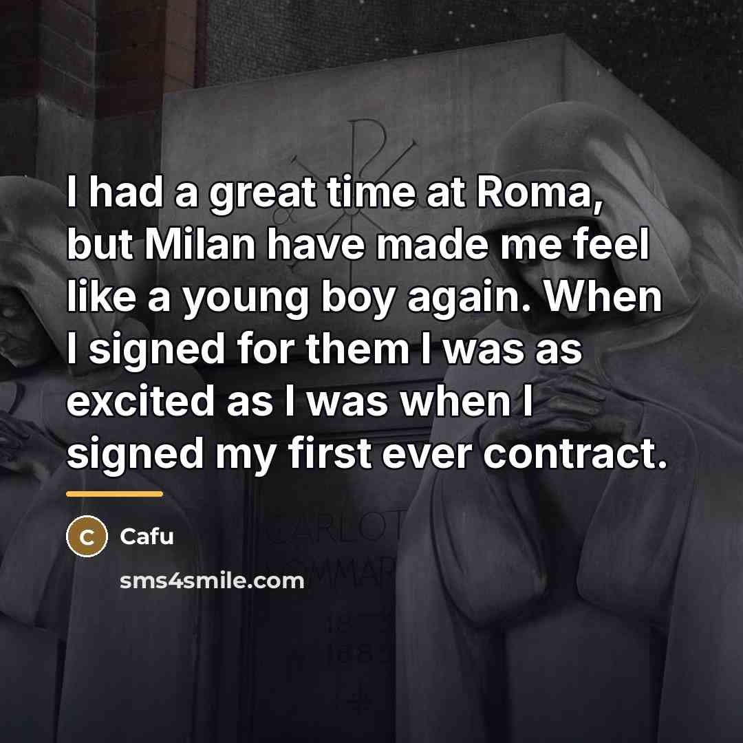 “I had a great time at Roma, but Milan have…” quote by Cafu