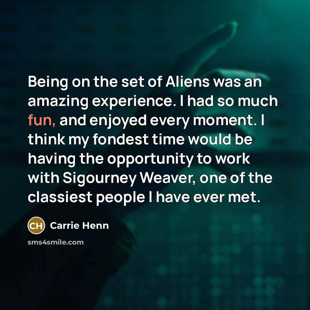 “Being on the set of Aliens was an amazing experience.…” quote by Carrie Henn