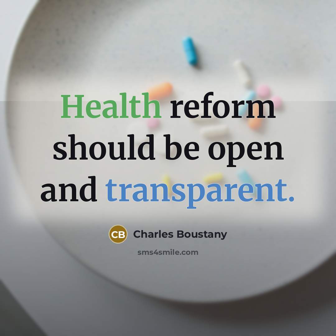 “Health reform should be open and transparent.…” quote by Charles Boustany