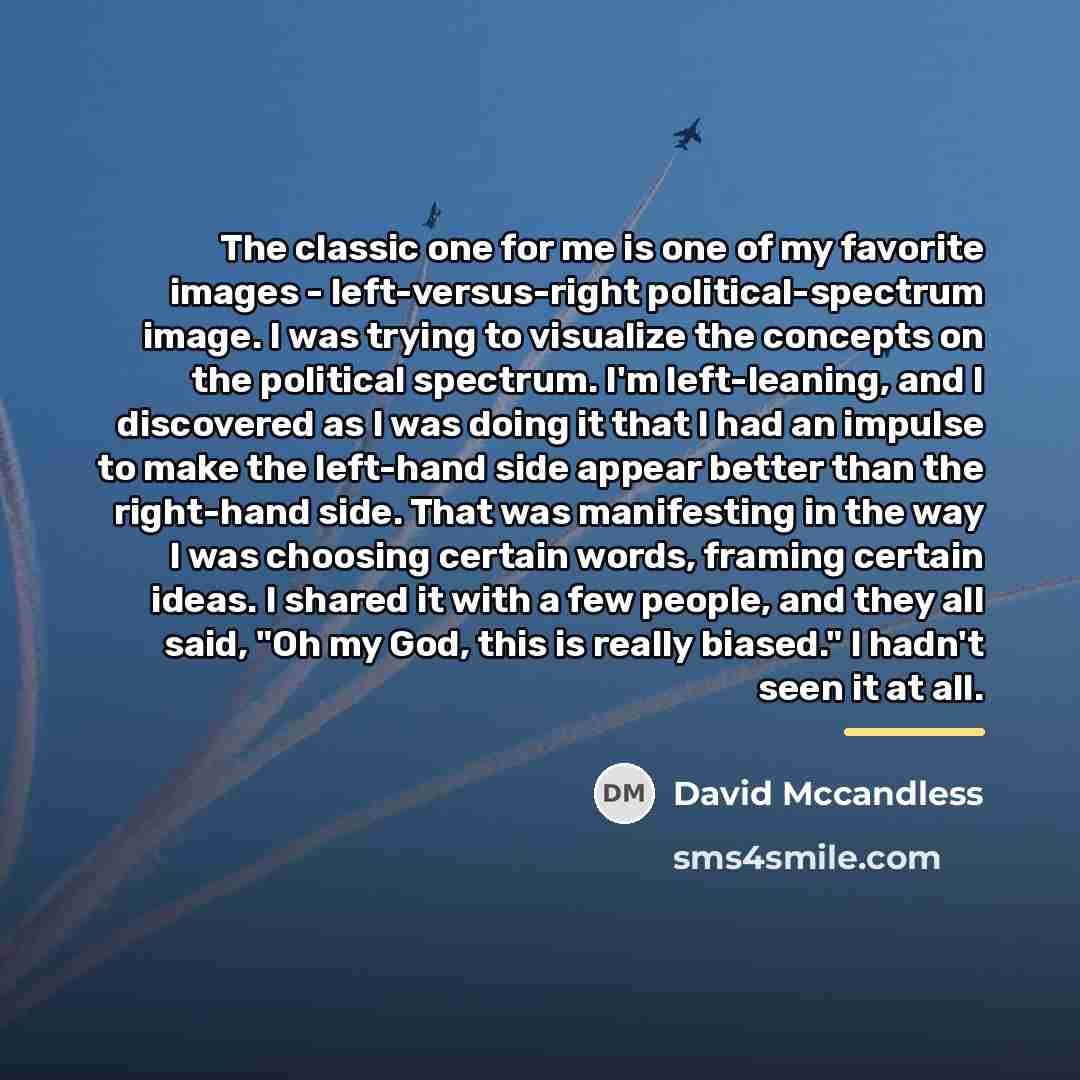 “The classic one for me is one of my favorite…” quote by David Mccandless