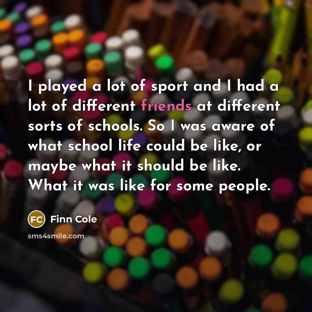 “I played a lot of sport and I had a…” quote by Finn Cole