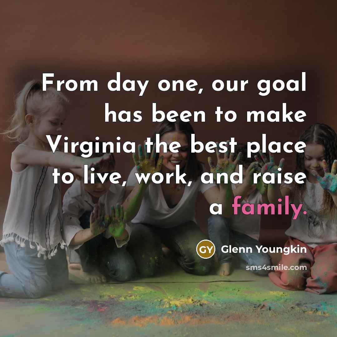 “From day one, our goal has been to make Virginia…” quote by Glenn Youngkin