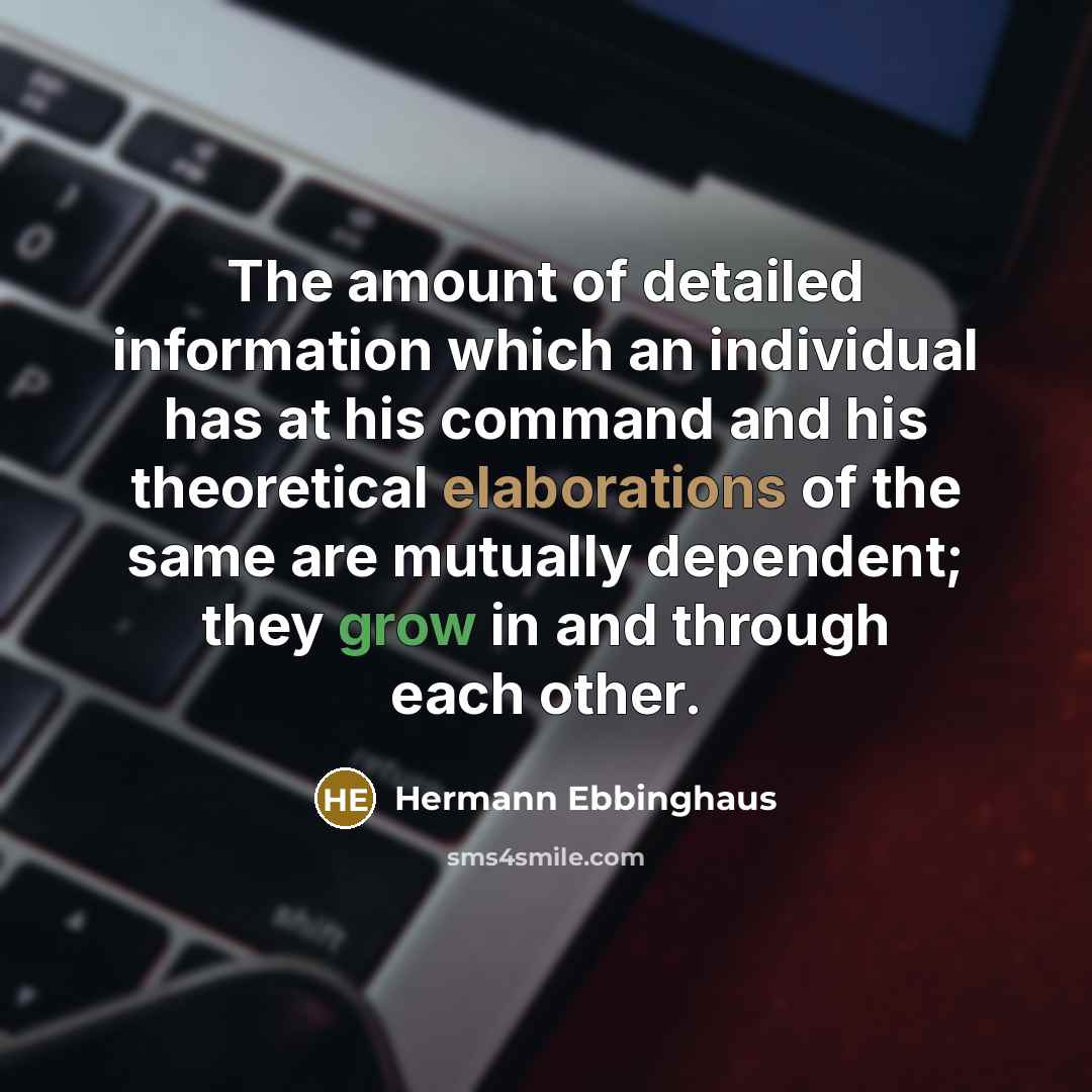 “The amount of detailed information which an individual has at…” quote by Hermann Ebbinghaus