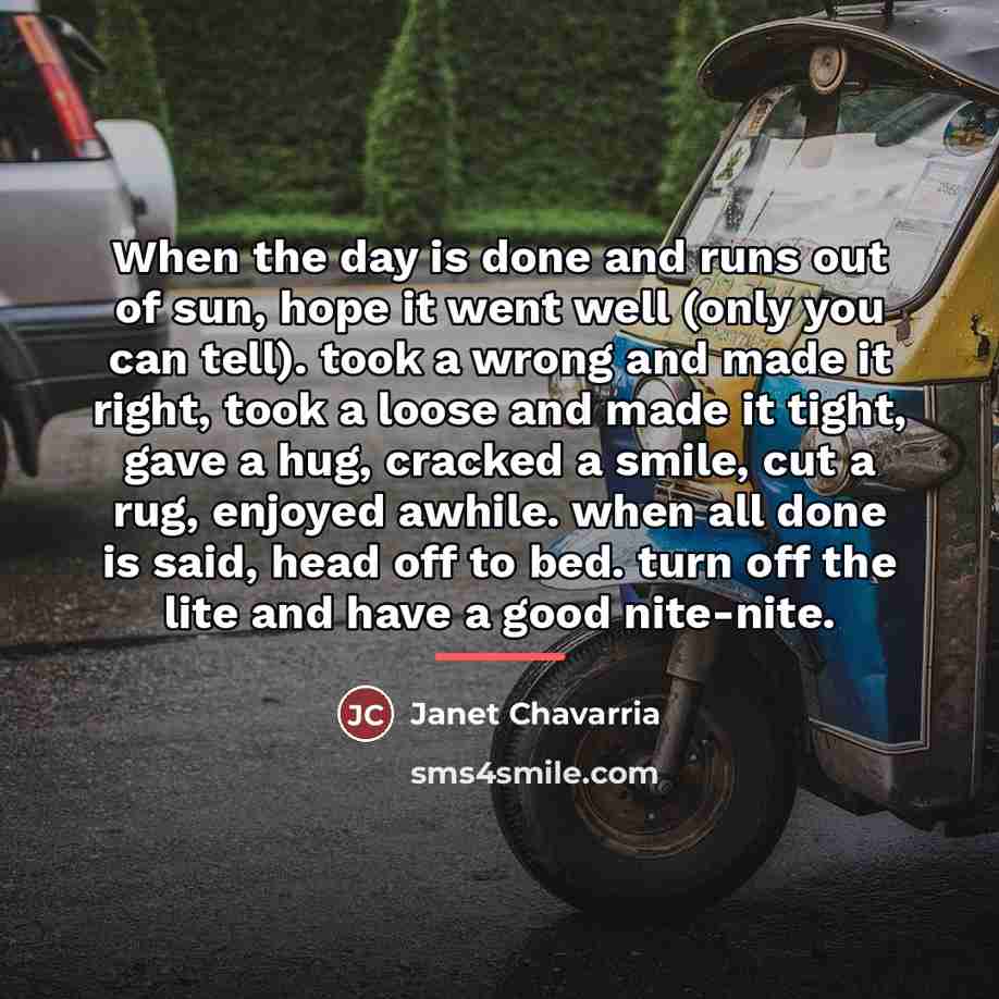“When the day is done and runs out of sun,…” quote by Janet Chavarria