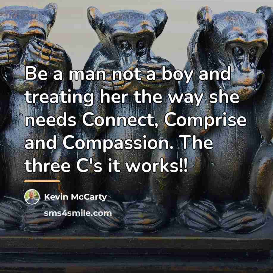 “Be a man not a boy and treating her the…” quote by Kevin McCarty