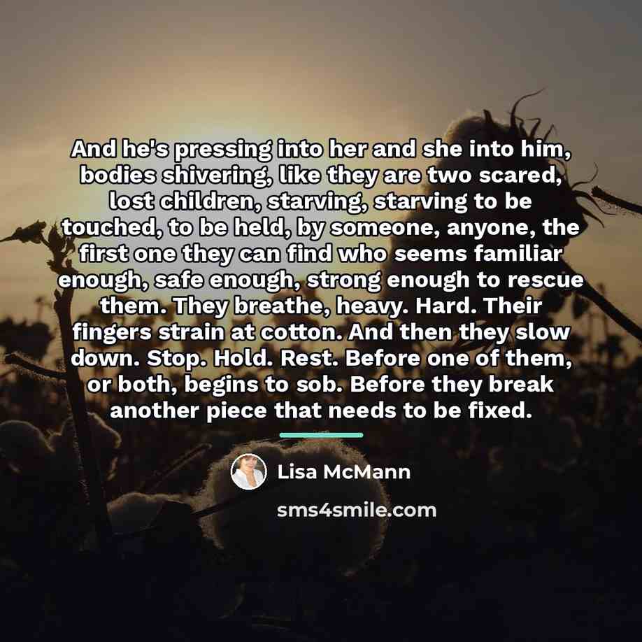 “And he's pressing into her and she into him, bodies…” quote by Lisa McMann
