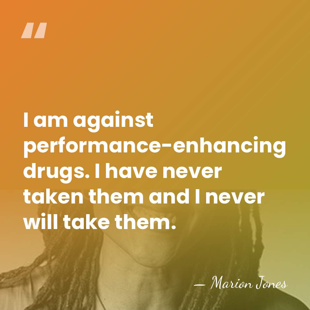 I am against performance-enhancing drugs. I have never taken them and I&hellip; - Marion Jones