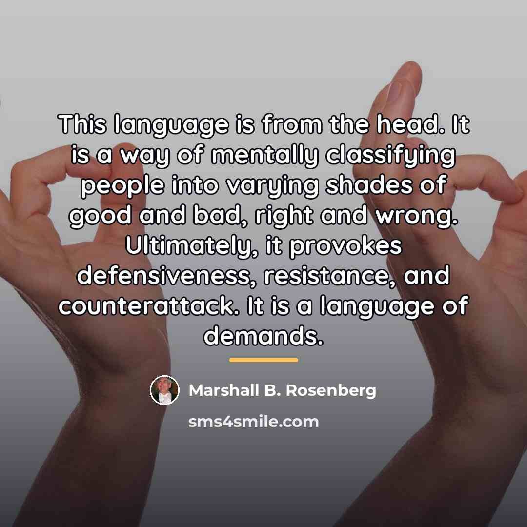 “This language is from the head. It is a way…” quote by Marshall B. Rosenberg