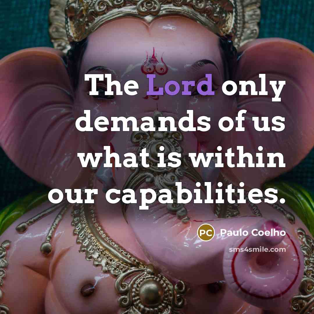 “The Lord only demands of us what is within our…” quote by Paulo Coelho