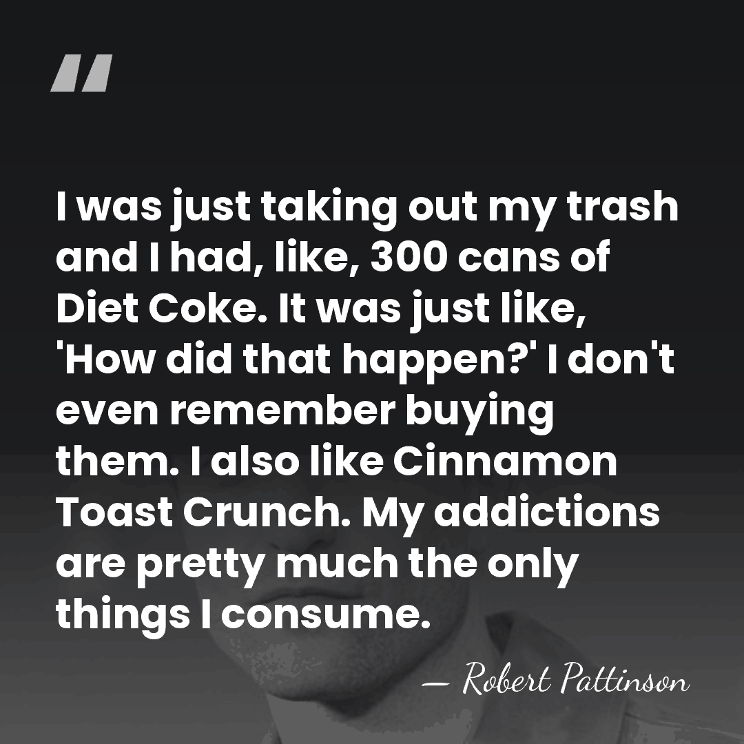 I was just taking out my trash and I had, like, 300&hellip; - Robert Pattinson