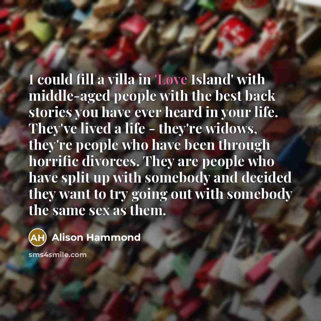 “I could fill a villa in 'Love Island' with middle-aged…” quote by Alison Hammond