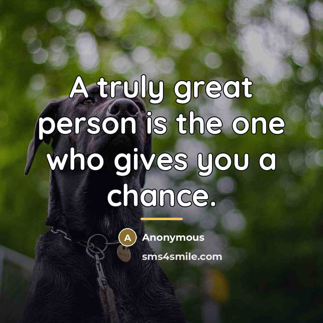 “A truly great person is the one who gives you…” quote by Anonymous