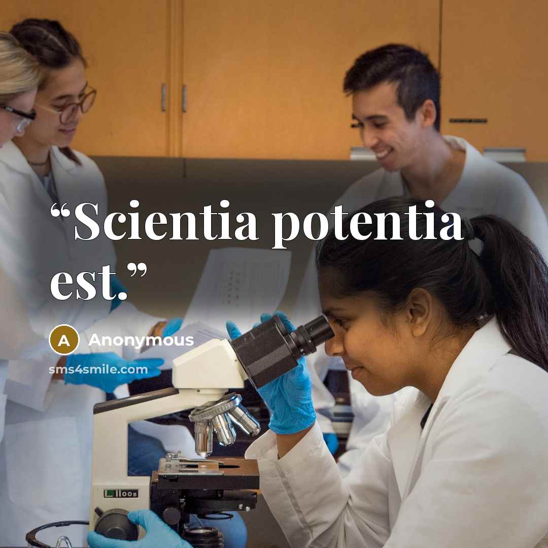 “Scientia potentia est.” quote by Anonymous