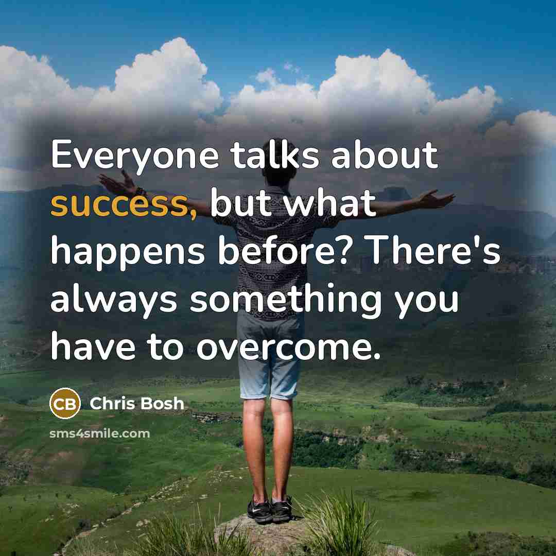 “Everyone talks about success, but what happens before? There's always…” quote by Chris Bosh