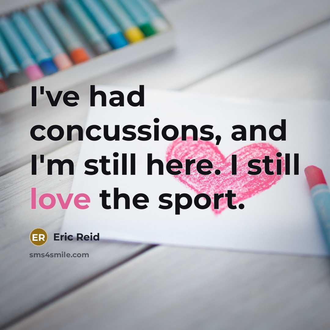 “I've had concussions, and I'm still here. I still love the sport.” quote by Eric Reid