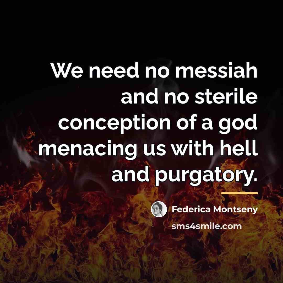 “We need no messiah and no sterile conception of a…” quote by Federica Montseny
