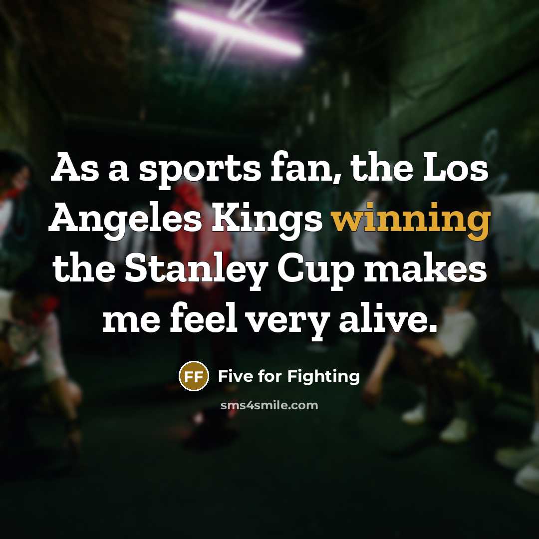 “As a sports fan, the Los Angeles Kings winning the…” quote by Five for Fighting