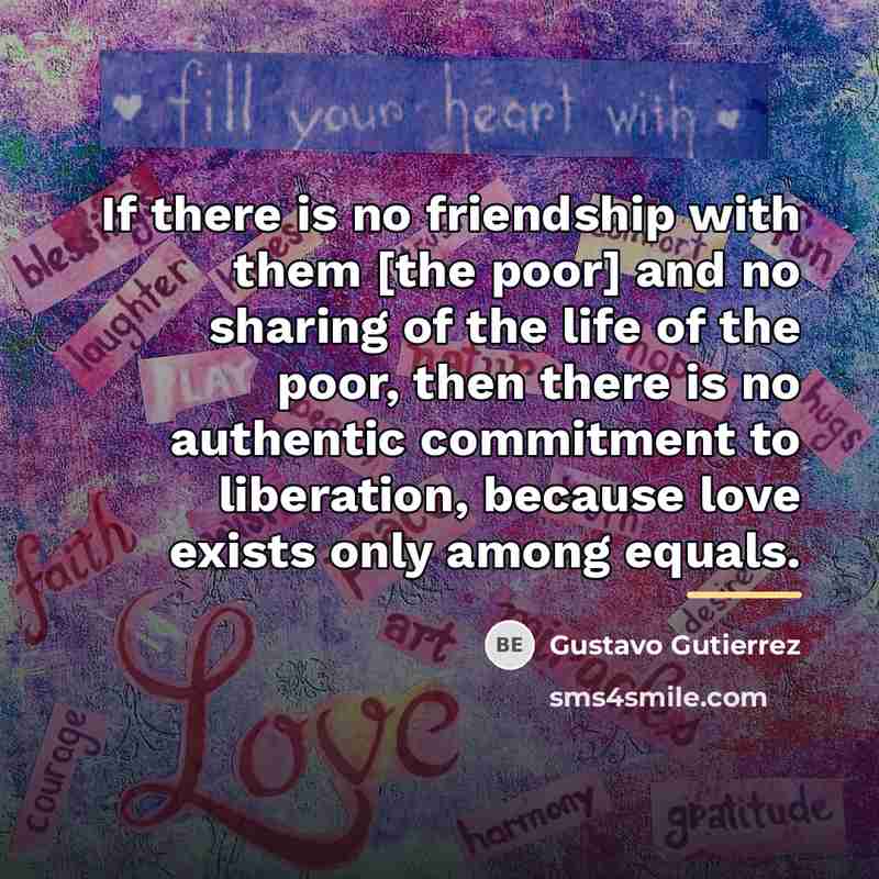 “If there is no friendship with them [the poor] and…” quote by Gustavo Gutiérrez