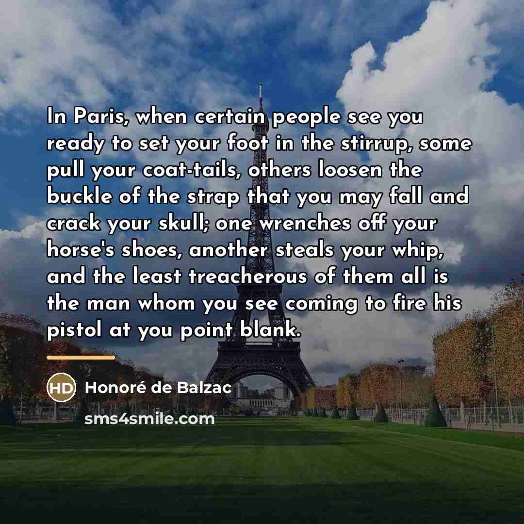 “In Paris, when certain people see you ready to set…” quote by Honore de Balzac