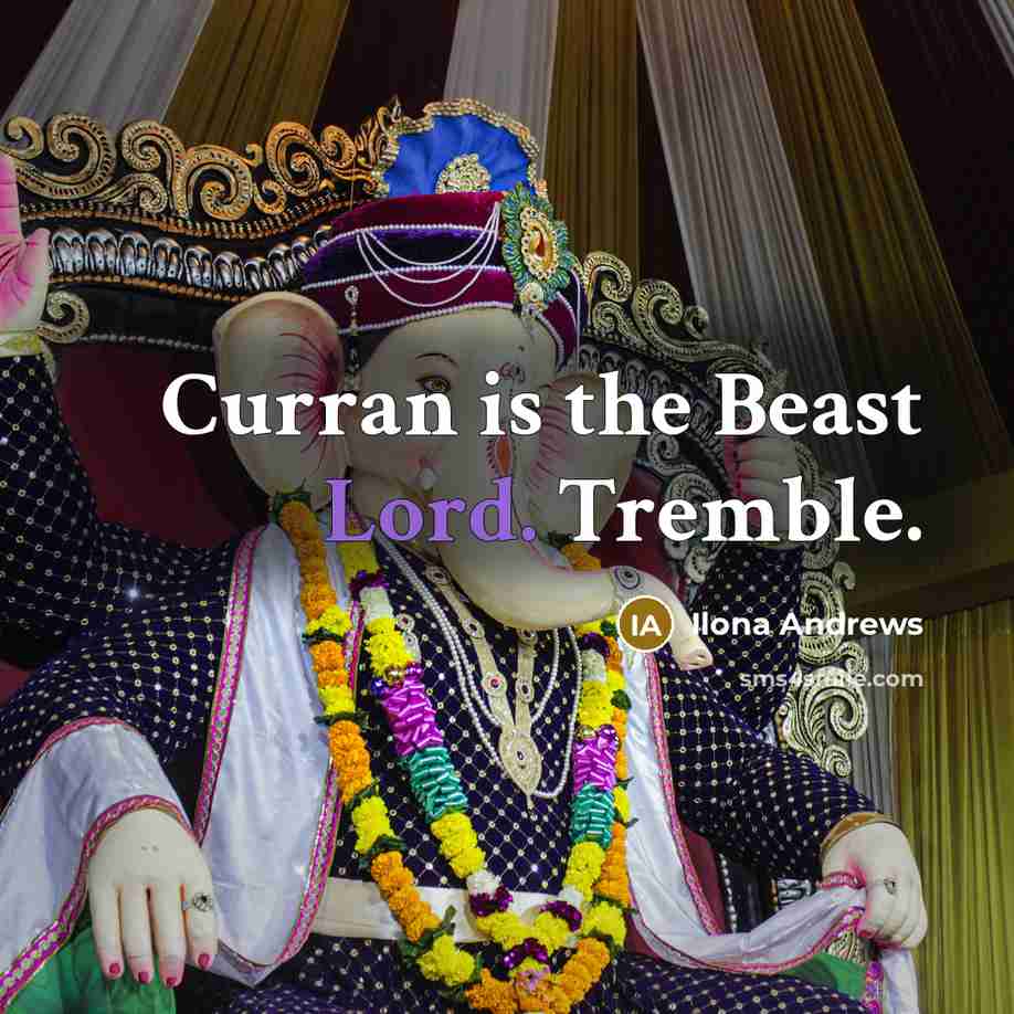 “Curran is the Beast Lord. Tremble.…” quote by Ilona Andrews