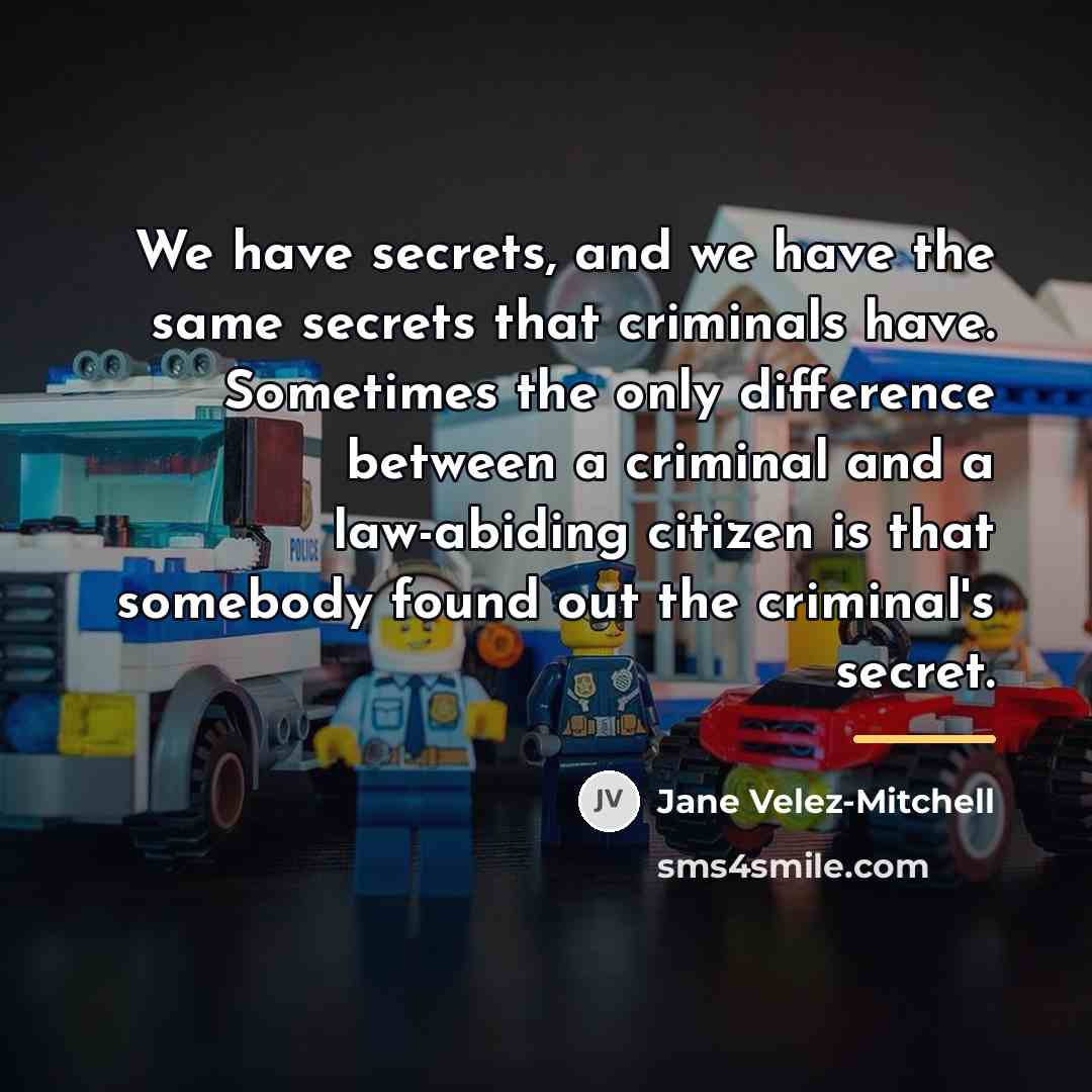 “We have secrets, and we have the same secrets that…” quote by Jane Velez-Mitchell