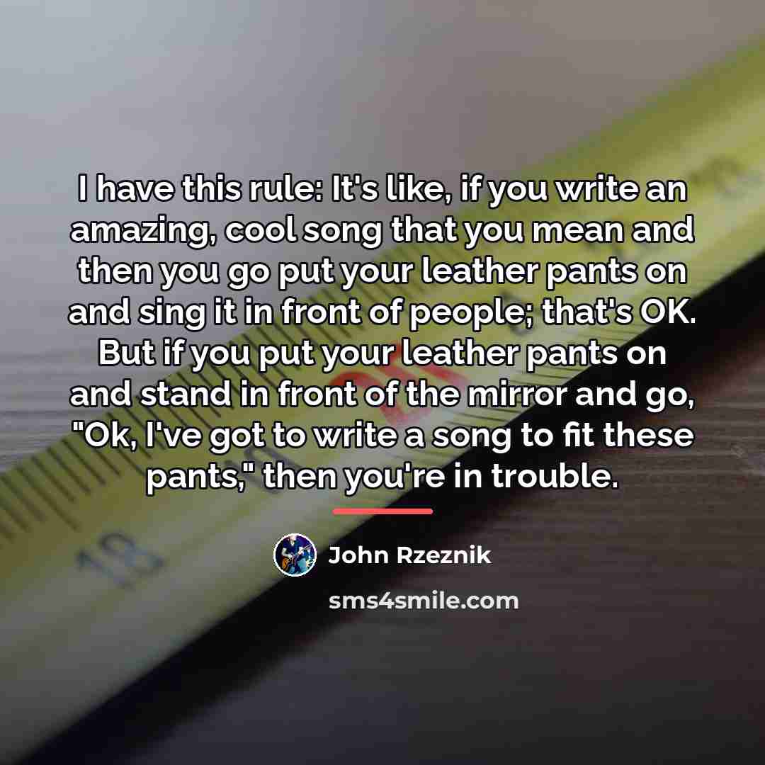 “I have this rule: It's like, if you write an…” quote by John Rzeznik