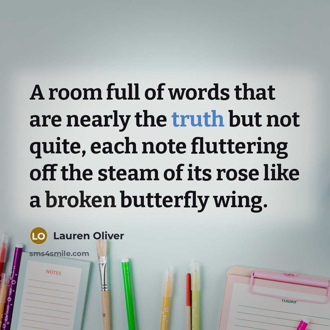“A room full of words that are nearly the truth…” quote by Lauren Oliver