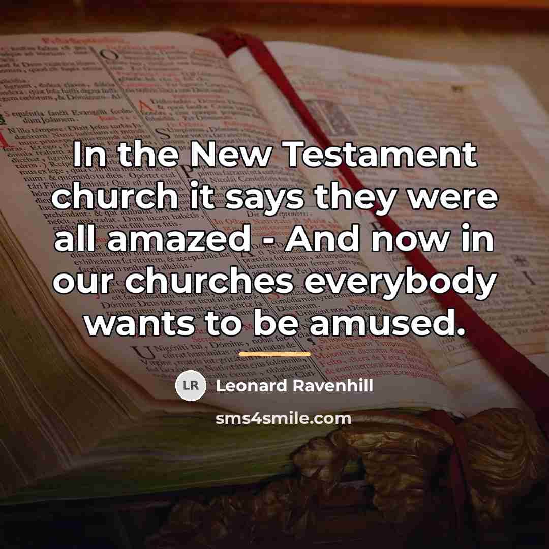 “In the New Testament church it says they were all…” quote by Leonard Ravenhill