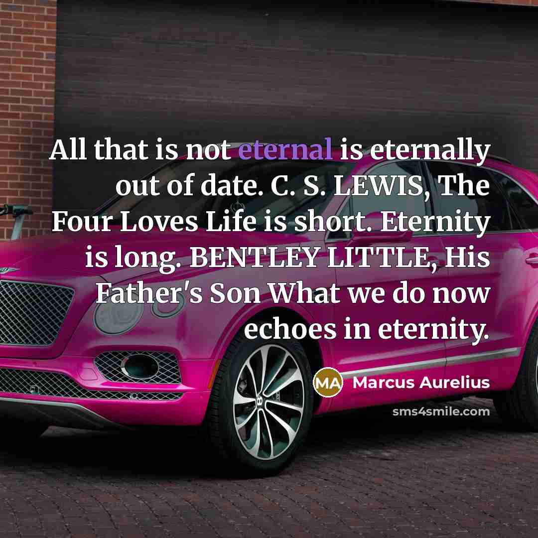 “All that is not eternal is eternally out of date.…” quote by Marcus Aurelius