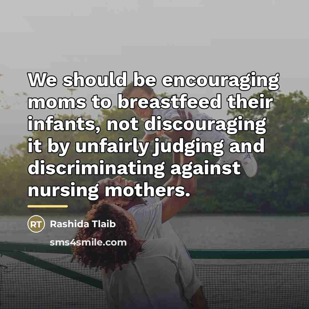 “We should be encouraging moms to breastfeed their infants, not…” quote by Rashida Tlaib